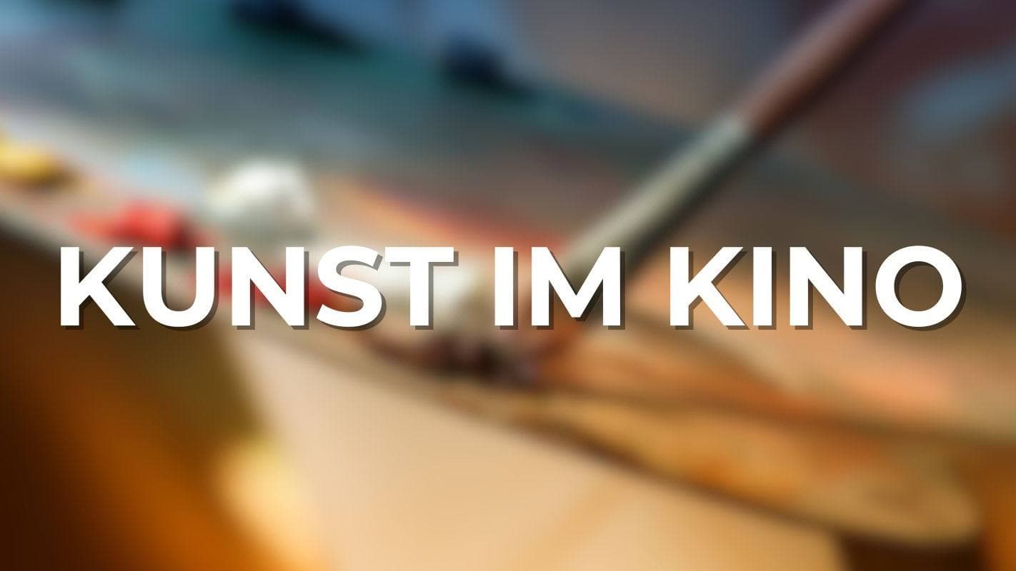 Kunst im Kino
